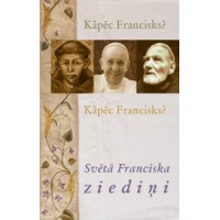 Kāpēc Francisks? Svētā Fra...